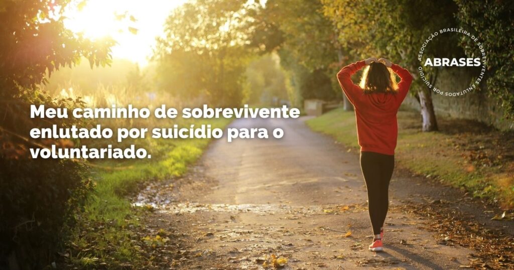 Meu caminho de sobrevivente enlutado por suicídio para o voluntariado